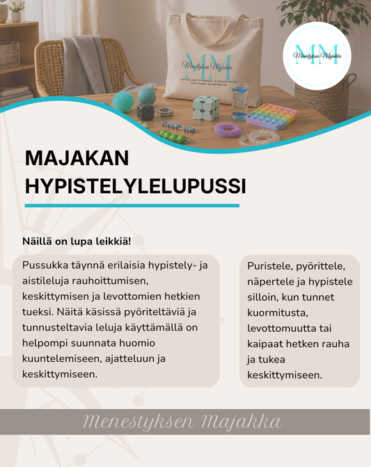 Majakan hypistelylelupussi keskittymisen tueksi